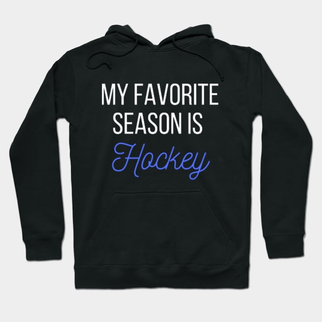 My favorite season is Hockey Hoodie by gabiworld